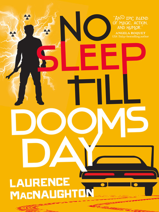 Title details for No Sleep till Doomsday by Laurence MacNaughton - Available